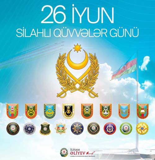 26 İyun – Azərbaycan Respublikası Silahlı Qüvvələri Günü